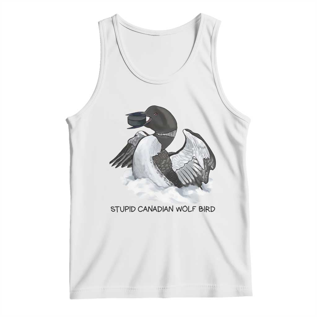 Funny Stupid Canadian Wolf Bird Tank Top Common Loon with Hockey Puck Bird Meme TS02 White Print Your Wear