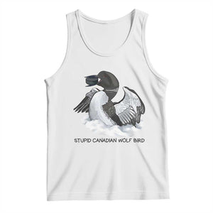 Funny Stupid Canadian Wolf Bird Tank Top Common Loon with Hockey Puck Bird Meme TS02 White Print Your Wear
