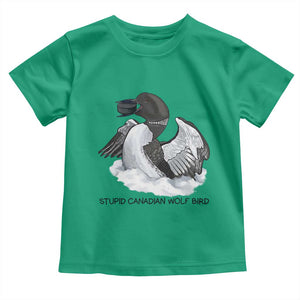 Funny Stupid Canadian Wolf Bird Toddler T Shirt Common Loon with Hockey Puck Bird Meme TS02 Irish Green Print Your Wear