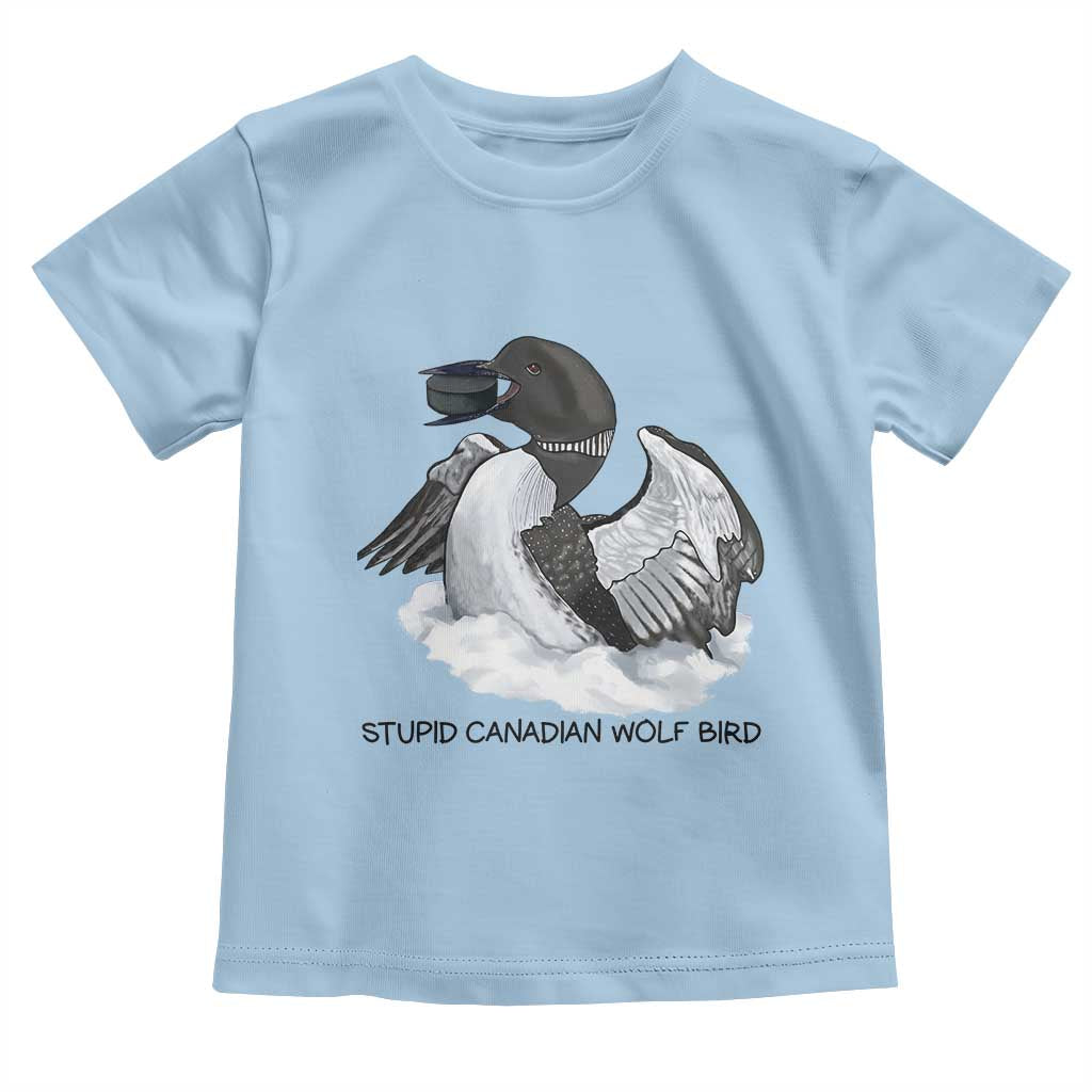 Funny Stupid Canadian Wolf Bird Toddler T Shirt Common Loon with Hockey Puck Bird Meme TS02 Light Blue Print Your Wear