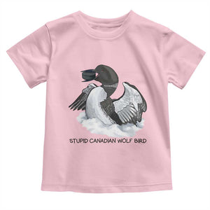 Funny Stupid Canadian Wolf Bird Toddler T Shirt Common Loon with Hockey Puck Bird Meme TS02 Light Pink Print Your Wear