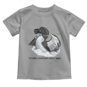 Funny Stupid Canadian Wolf Bird Toddler T Shirt Common Loon with Hockey Puck Bird Meme TS02 Sport Gray Print Your Wear