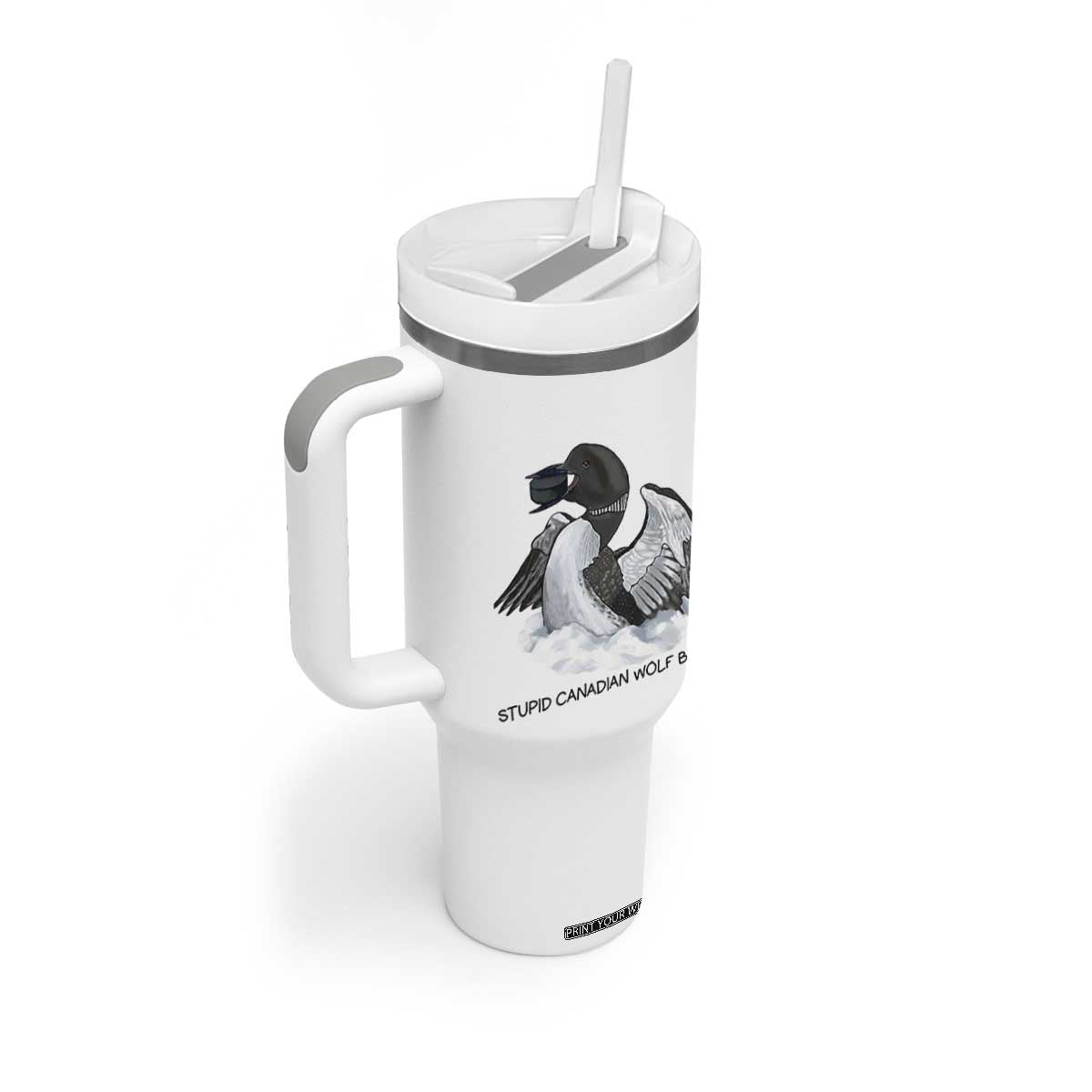 Funny Stupid Canadian Wolf Bird Tumbler With Handle Common Loon with Hockey Puck Bird Meme TS02 Print Your Wear