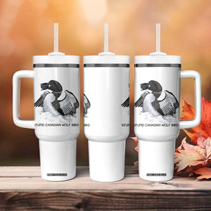 Funny Stupid Canadian Wolf Bird Tumbler With Handle Common Loon with Hockey Puck Bird Meme TS02 Print Your Wear