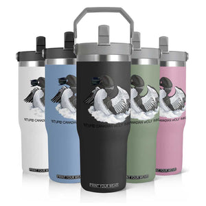 Funny Stupid Canadian Wolf Bird Flip Straw Tumbler Common Loon with Hockey Puck Bird Meme TS02 Print Your Wear