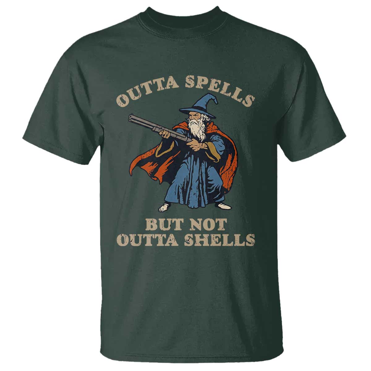 Outta Spells But Not Outta Shells T Shirt Funny Wizard Fantasy Meme TS02 Dark Forest Green Print Your Wear