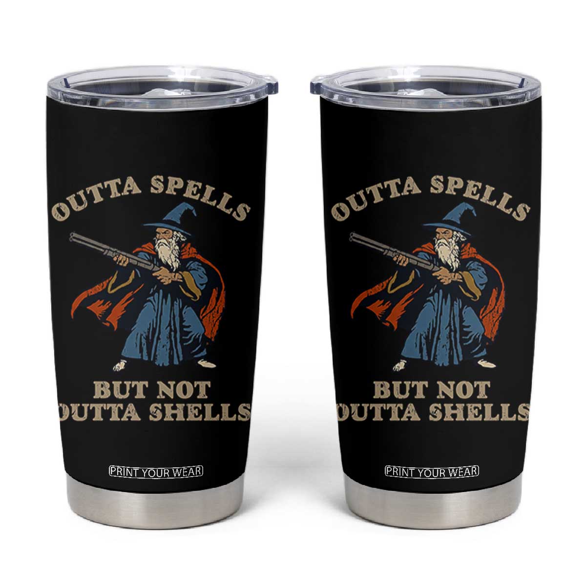Outta Spells But Not Outta Shells Tumbler Cup Funny Wizard Fantasy Meme TS02 Black Print Your Wear