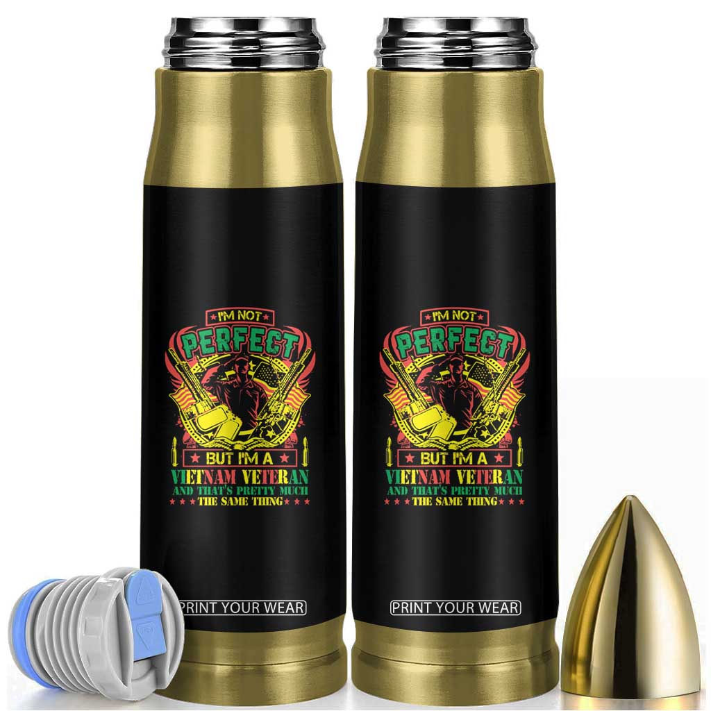 I'm Not Perfect But I'm A Vietnam Veteran Bullet Tumbler Patriotic Heroes TS02 Black Print Your Wear