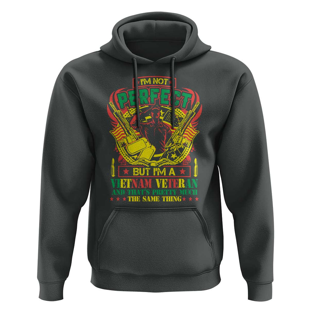 I'm Not Perfect But I'm A Vietnam Veteran Hoodie Patriotic Heroes TS02 Dark Heather Print Your Wear