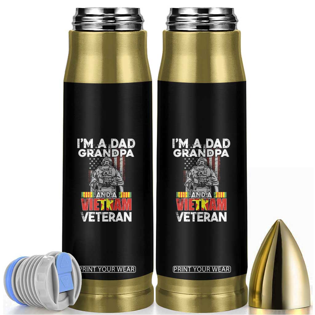 I'm A Dad A Grandpa And A Vietnam Veteran Bullet Tumbler Patriotic Father TS02 Black Print Your Wear