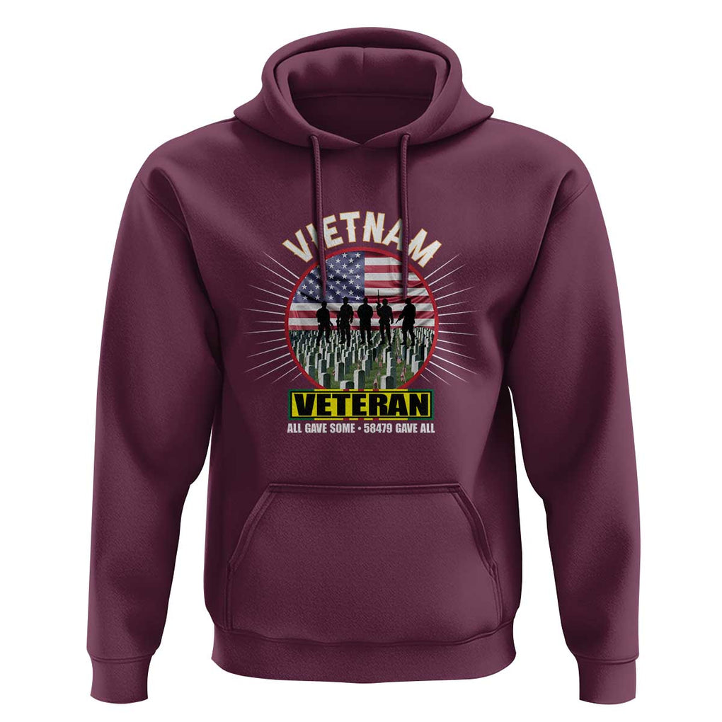 Vietnam Veteran Hoodie All Gave Some 58,479 Gave All Patriotic TS02 Maroon Print Your Wear