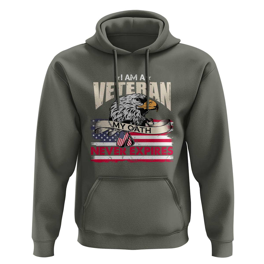 I Am A Veteran Hoodie My Oath Never Expires Patriotic American Flag TS02 Military Green Print Your Wear