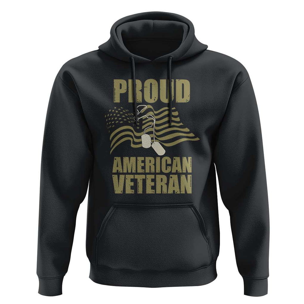 Proud American Veterans Hoodie Patriotic Soldiers Military US Flag Pride TS02 Black Print Your Wear