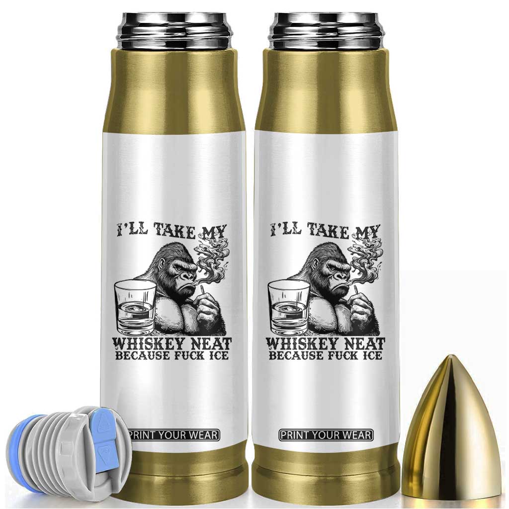 I'll Take My Whiskey Neat Because F Ice Bullet Tumbler Smoking and Drinking Bigfoot Subtle Political Resistance TS02 White Print Your Wear
