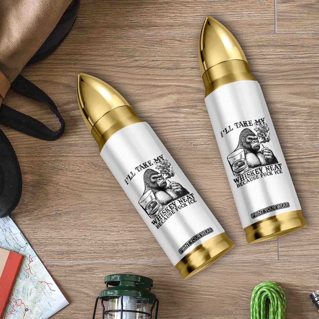 I'll Take My Whiskey Neat Because F Ice Bullet Tumbler Smoking and Drinking Bigfoot Subtle Political Resistance TS02 Print Your Wear