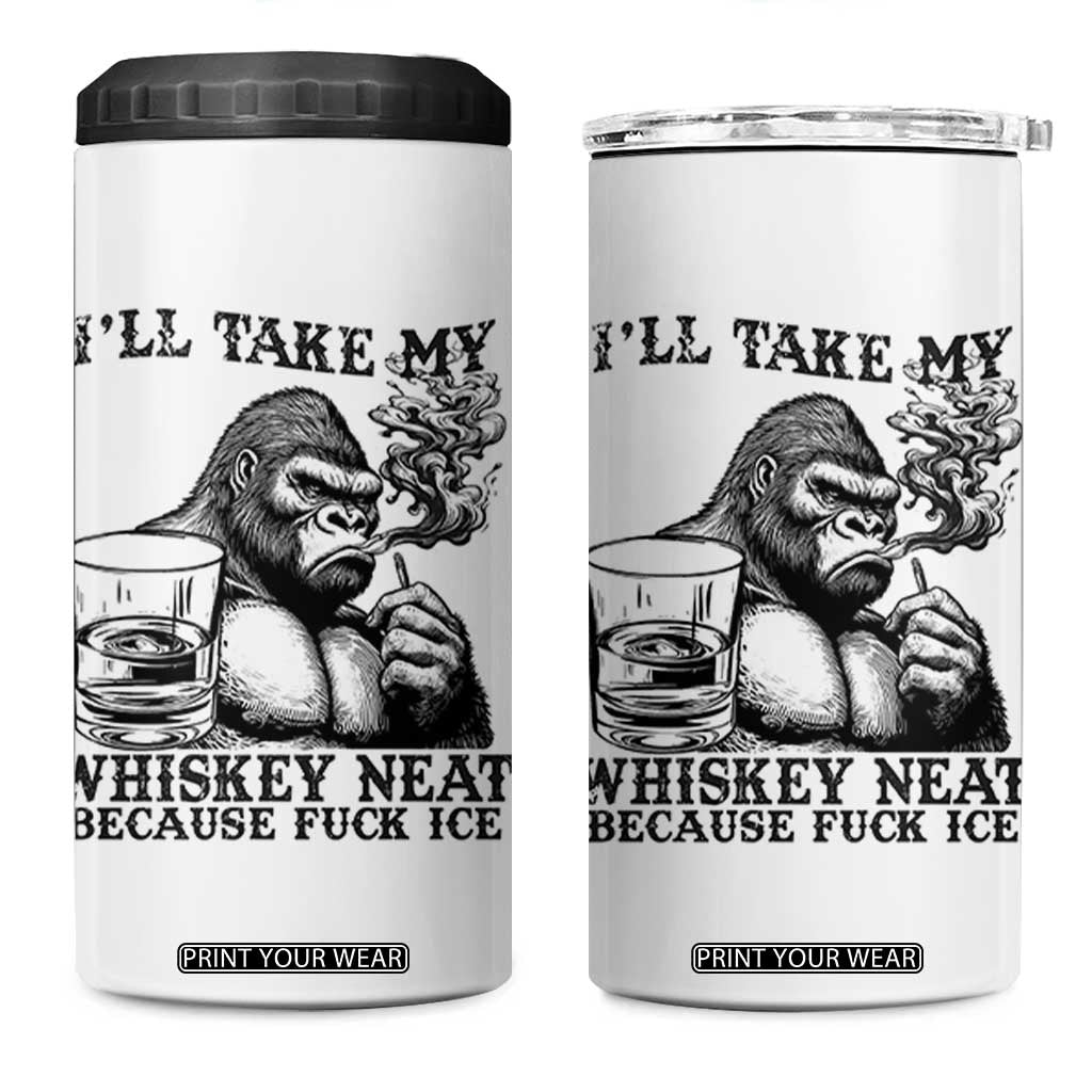 I'll Take My Whiskey Neat Because F Ice 4 in 1 Can Cooler Tumbler Smoking and Drinking Bigfoot Subtle Political Resistance TS02 One Size: 16 oz White Print Your Wear