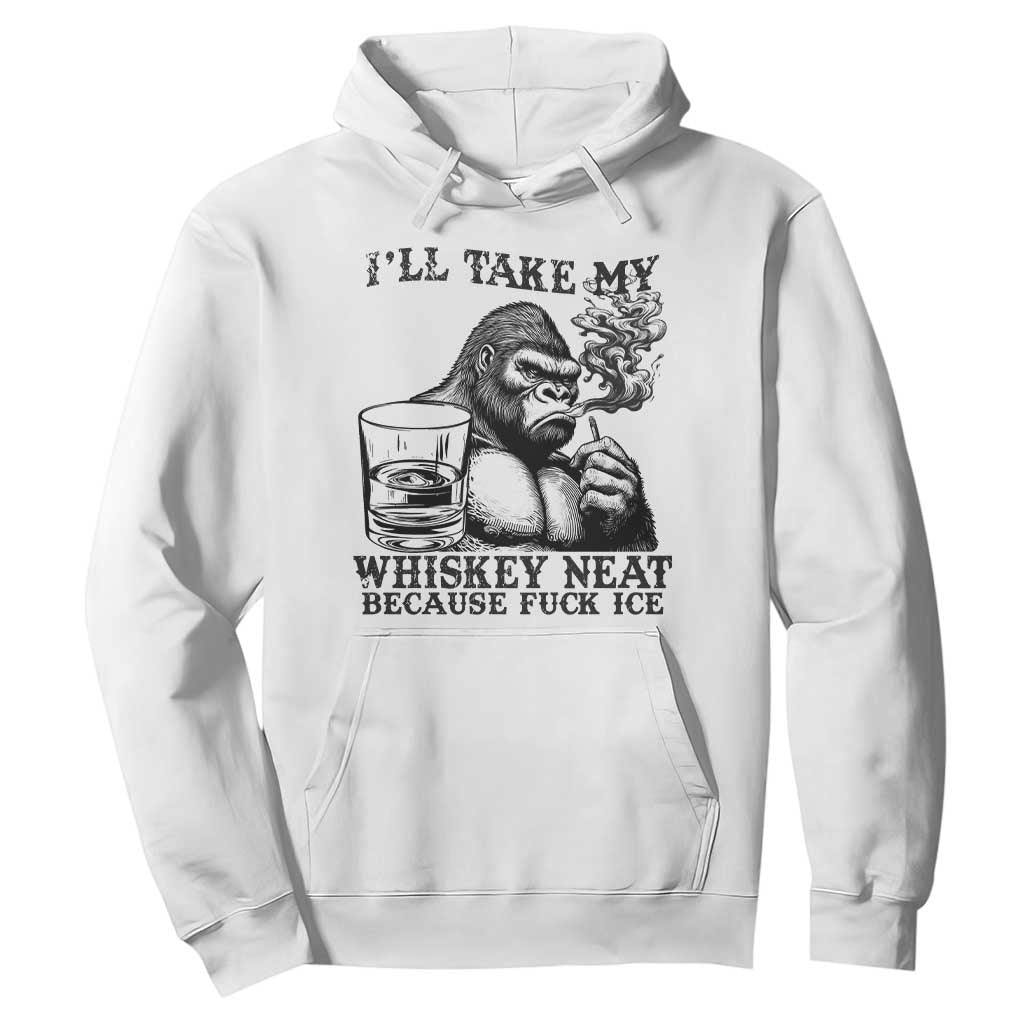 I'll Take My Whiskey Neat Because F Ice Hoodie Smoking and Drinking Bigfoot Subtle Political Resistance TS02 White Print Your Wear