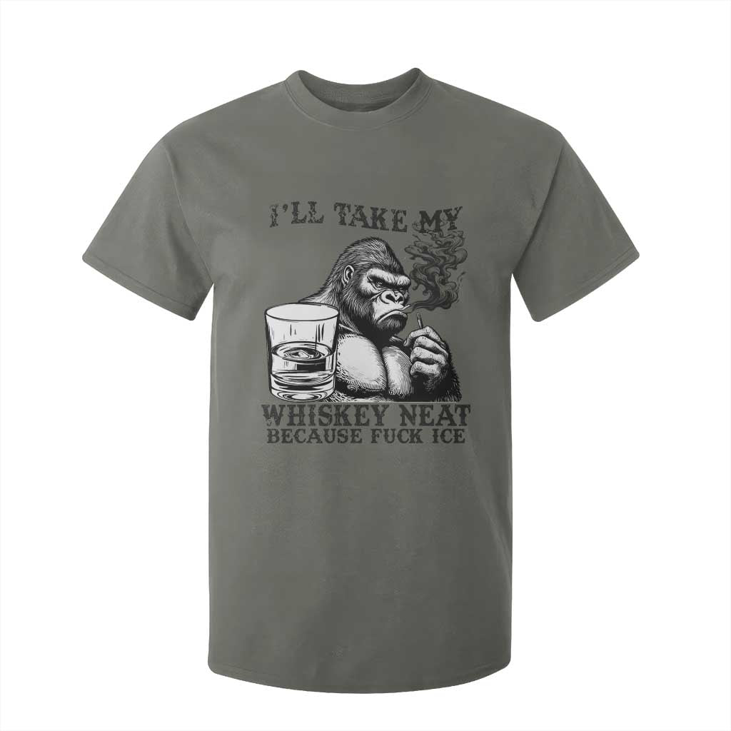 I'll Take My Whiskey Neat Because F Ice T Shirt For Kid Smoking and Drinking Bigfoot Subtle Political Resistance TS02 Military Green Print Your Wear