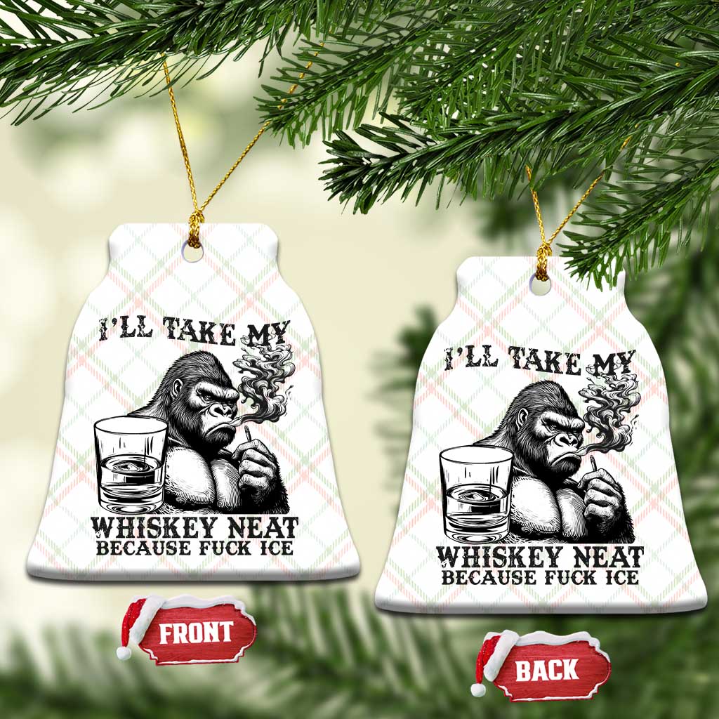 I'll Take My Whiskey Neat Because F Ice Ceramic Ornament Smoking and Drinking Bigfoot Subtle Political Resistance TS02 Print Your Wear