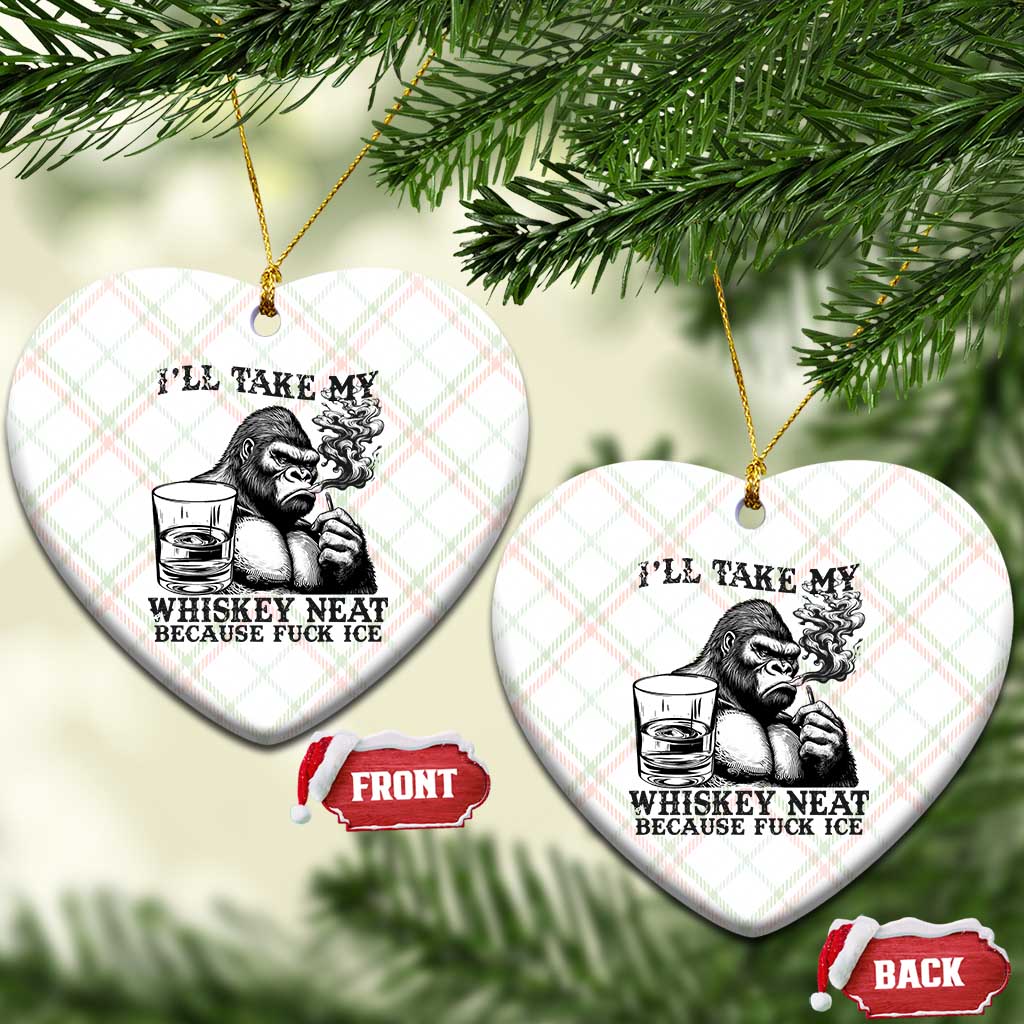 I'll Take My Whiskey Neat Because F Ice Ceramic Ornament Smoking and Drinking Bigfoot Subtle Political Resistance TS02 Print Your Wear