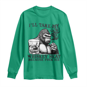 I'll Take My Whiskey Neat Because F Ice Long Sleeve Shirt Smoking and Drinking Bigfoot Subtle Political Resistance TS02 Irish Green Print Your Wear