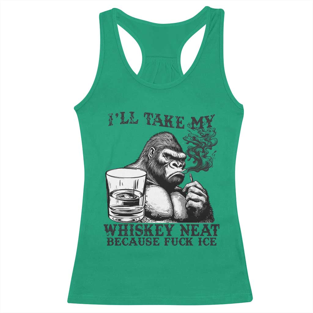 I'll Take My Whiskey Neat Because F Ice Racerback Tank Top Smoking and Drinking Bigfoot Subtle Political Resistance TS02 Irish Green Print Your Wear