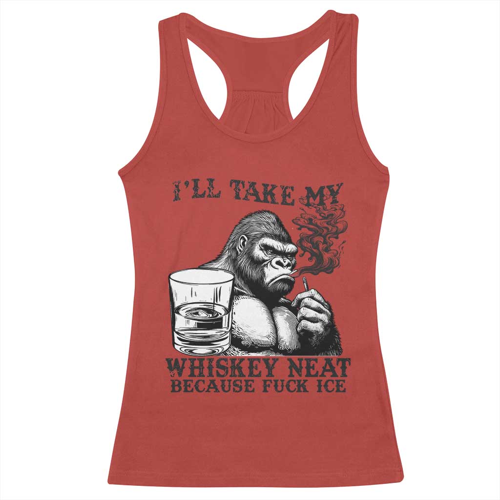 I'll Take My Whiskey Neat Because F Ice Racerback Tank Top Smoking and Drinking Bigfoot Subtle Political Resistance TS02 Red Print Your Wear
