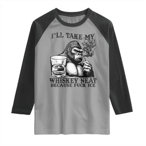 I'll Take My Whiskey Neat Because F Ice Raglan Shirt Smoking and Drinking Bigfoot Subtle Political Resistance TS02 Sport Gray Black Print Your Wear