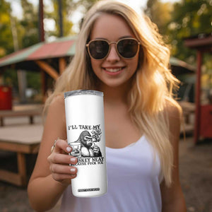 I'll Take My Whiskey Neat Because F Ice Skinny Tumbler Smoking and Drinking Bigfoot Subtle Political Resistance TS02 Print Your Wear