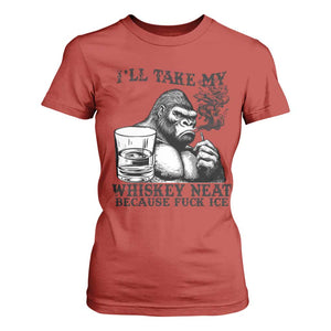 I'll Take My Whiskey Neat Because F Ice T Shirt For Women Smoking and Drinking Bigfoot Subtle Political Resistance TS02 Red Print Your Wear