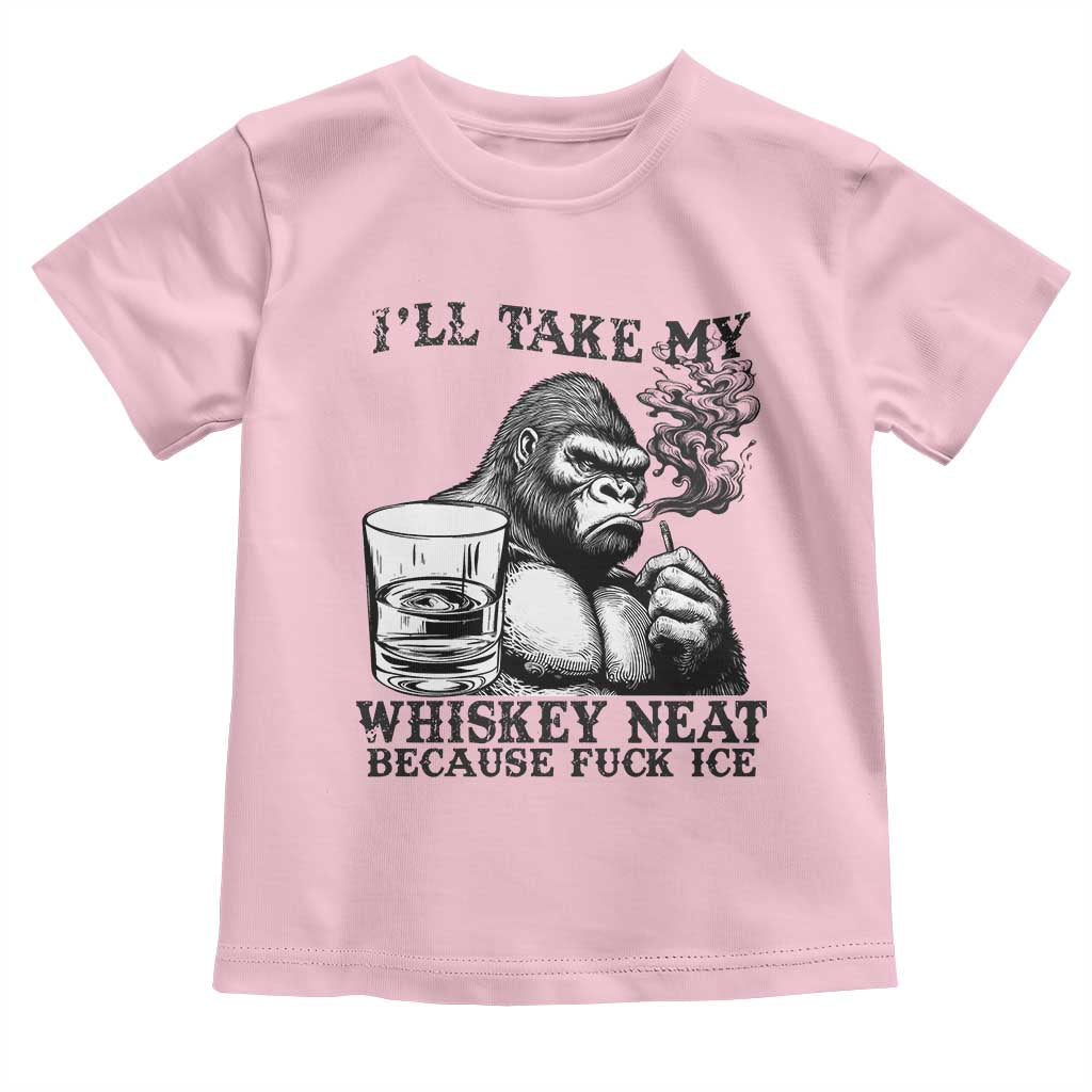 I'll Take My Whiskey Neat Because F Ice Toddler T Shirt Smoking and Drinking Bigfoot Subtle Political Resistance TS02 Light Pink Print Your Wear