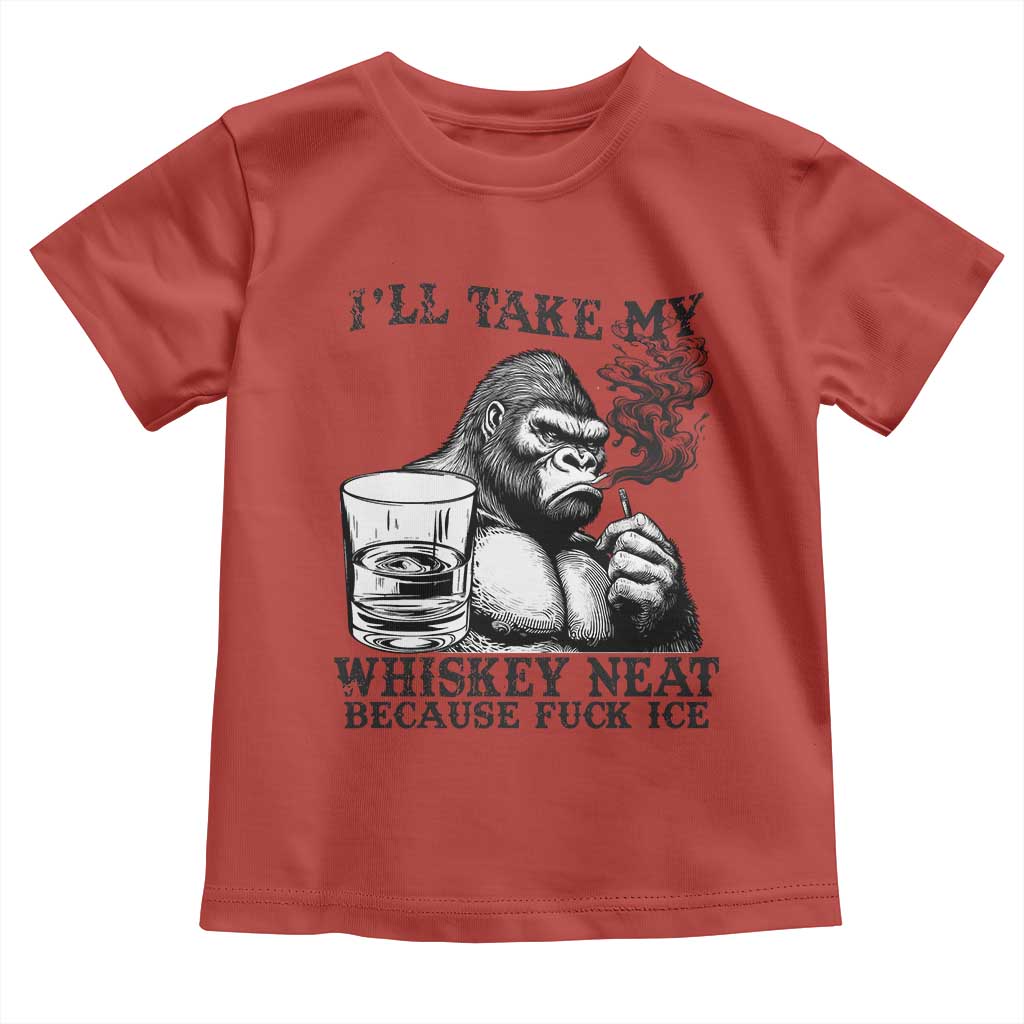 I'll Take My Whiskey Neat Because F Ice Toddler T Shirt Smoking and Drinking Bigfoot Subtle Political Resistance TS02 Red Print Your Wear
