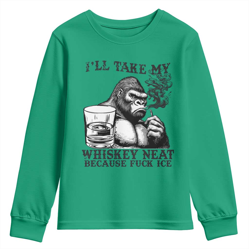 I'll Take My Whiskey Neat Because F Ice Youth Sweatshirt Smoking and Drinking Bigfoot Subtle Political Resistance TS02 Irish Green Print Your Wear