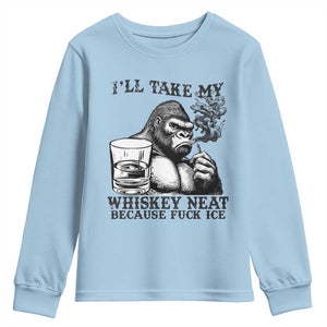 I'll Take My Whiskey Neat Because F Ice Youth Sweatshirt Smoking and Drinking Bigfoot Subtle Political Resistance TS02 Light Blue Print Your Wear