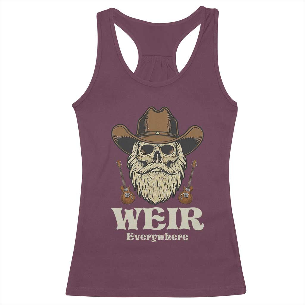 Weir Everywhere Western Skull Guitarist Racerback Tank Top Legendary Musician Memorial Retro Tribute for Fans TS02 Maroon Print Your Wear