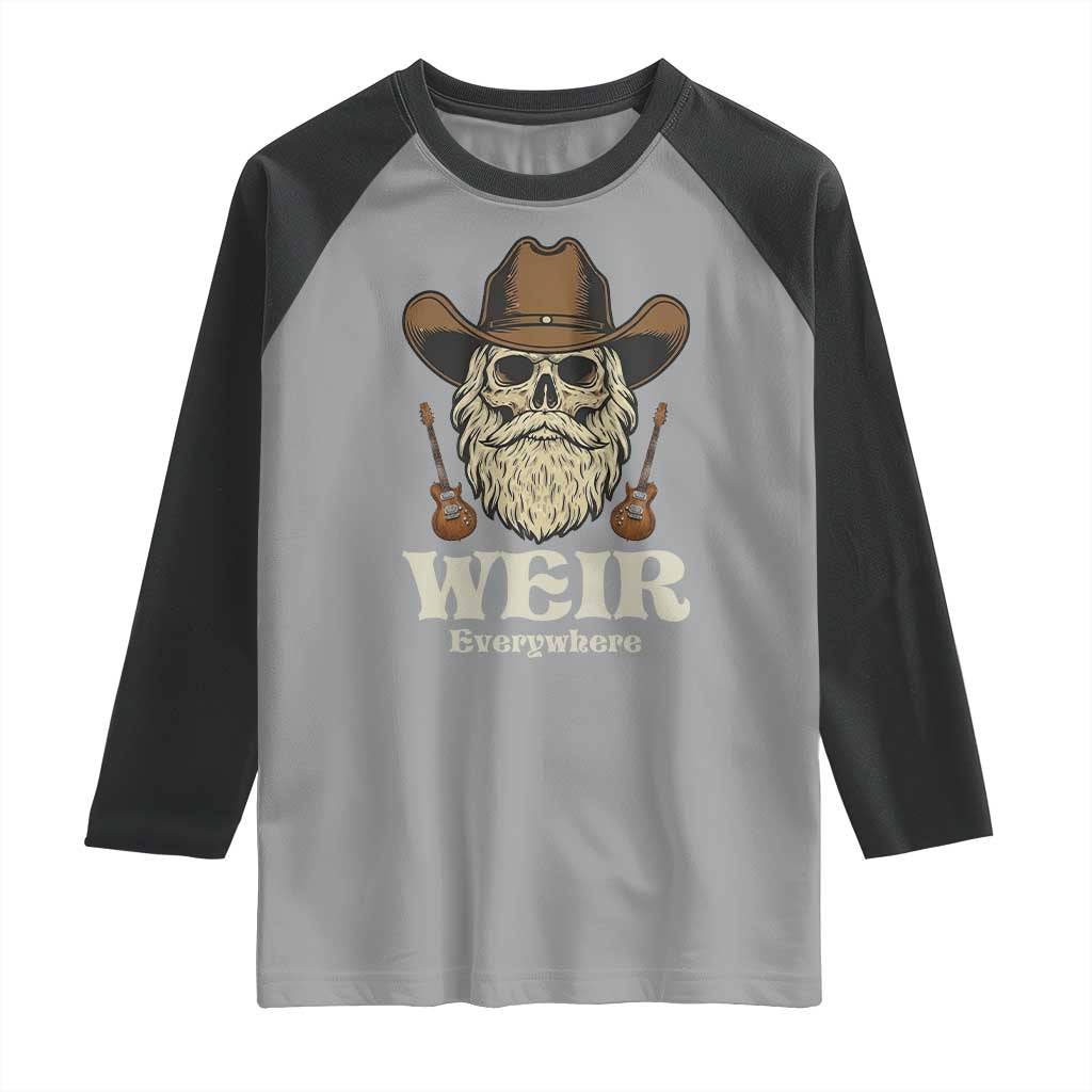 Weir Everywhere Western Skull Guitarist Raglan Shirt Legendary Musician Memorial Retro Tribute for Fans TS02 Sport Gray Black Print Your Wear
