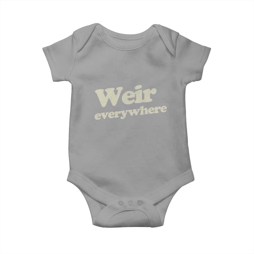 Weir Everywhere Baby Onesie Legendary Musician Memorial Tribute for Fans TS02 Sport Gray Print Your Wear