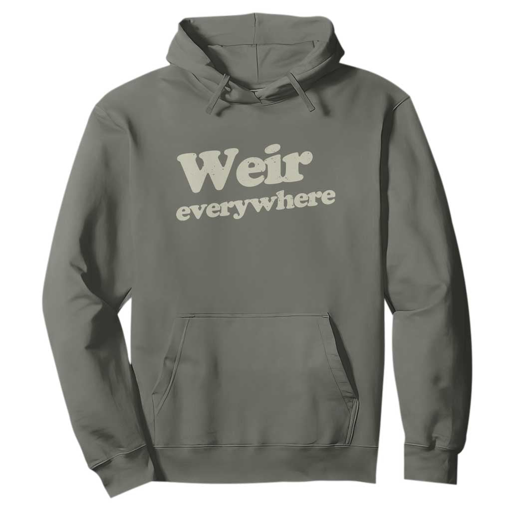 Weir Everywhere Hoodie Legendary Musician Memorial Tribute for Fans TS02 Military Green Print Your Wear