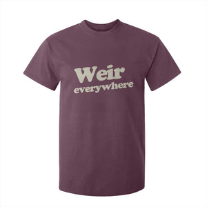 Weir Everywhere T Shirt For Kid Legendary Musician Memorial Tribute for Fans TS02 Maroon Print Your Wear