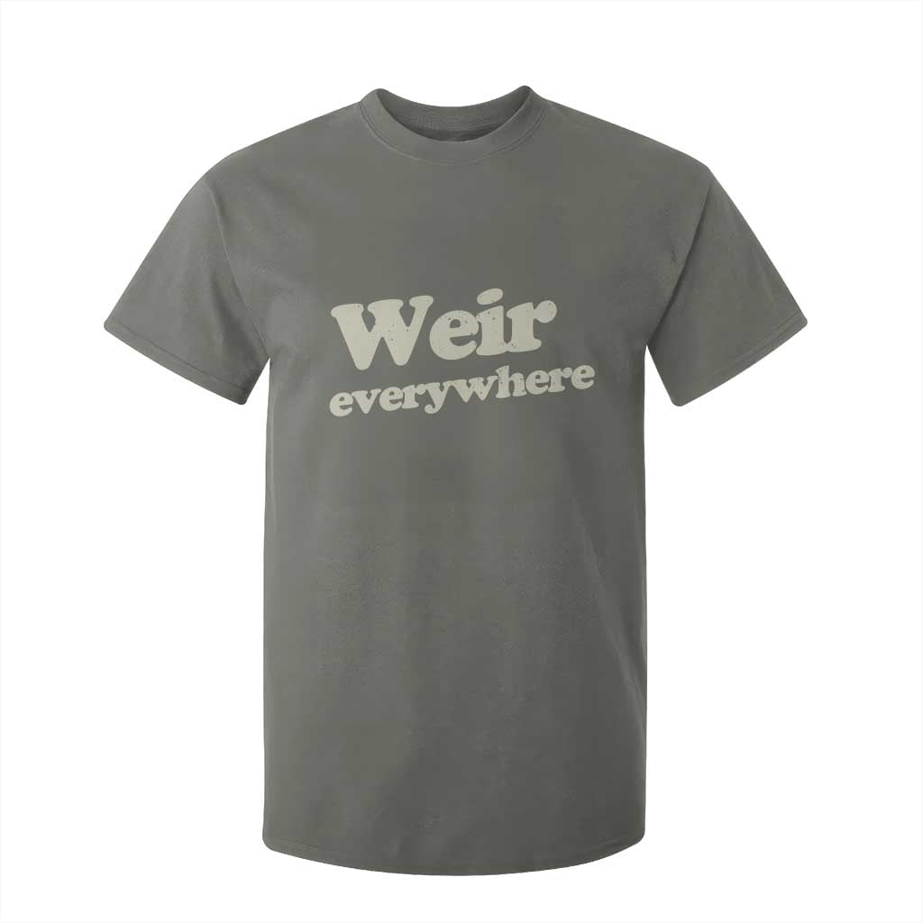 Weir Everywhere T Shirt For Kid Legendary Musician Memorial Tribute for Fans TS02 Military Green Print Your Wear