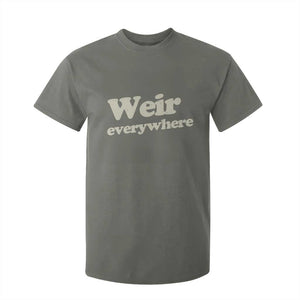 Weir Everywhere T Shirt For Kid Legendary Musician Memorial Tribute for Fans TS02 Military Green Print Your Wear