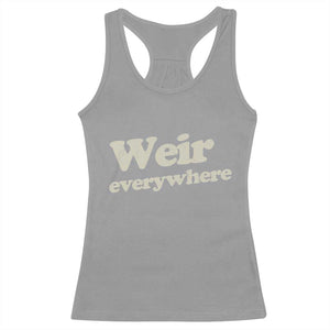 Weir Everywhere Racerback Tank Top Legendary Musician Memorial Tribute for Fans TS02 Sport Gray Print Your Wear