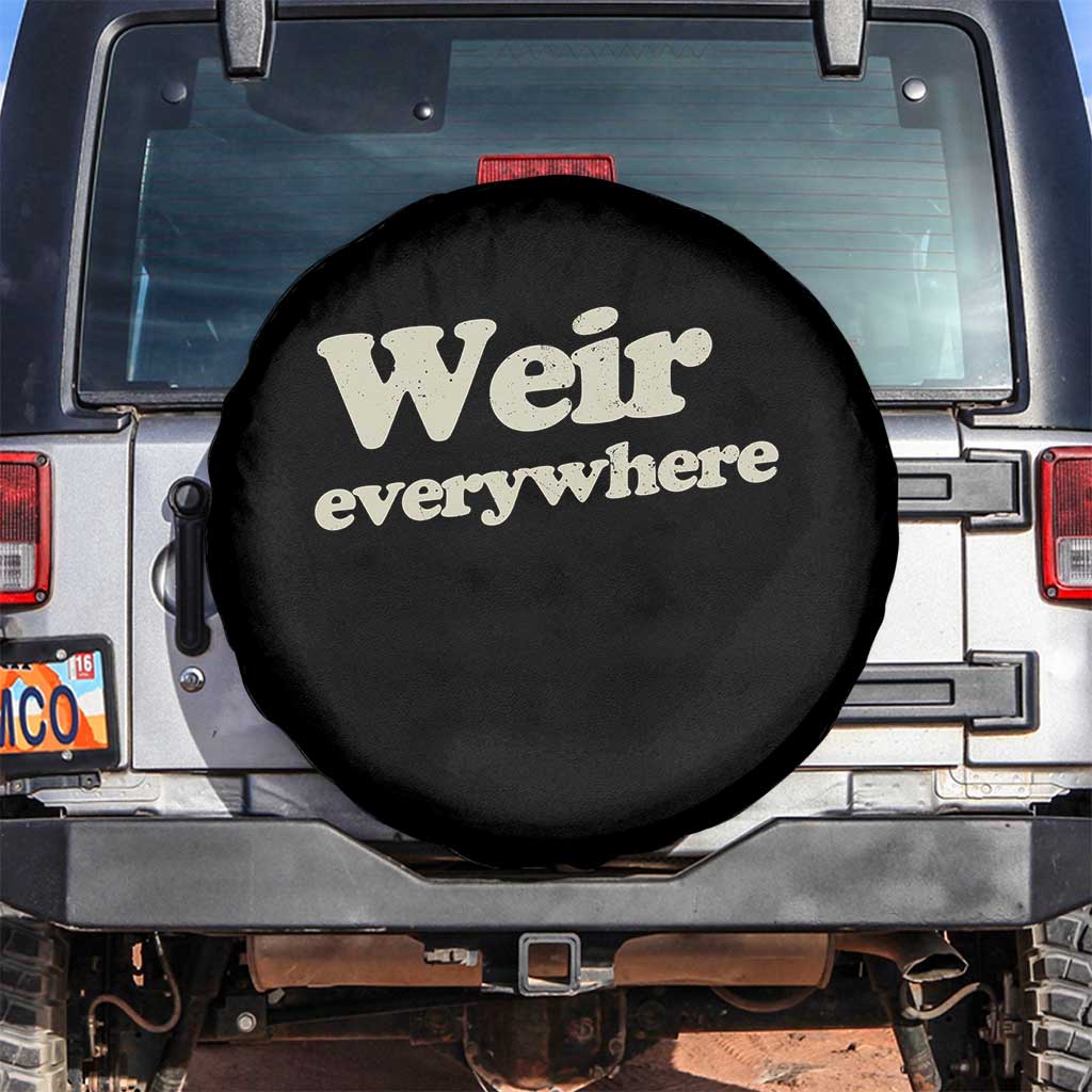Weir Everywhere Spare Tire Cover Legendary Musician Memorial Tribute for Fans TS02 No hole Black Print Your Wear