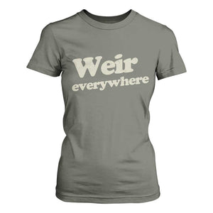 Weir Everywhere T Shirt For Women Legendary Musician Memorial Tribute for Fans TS02 Military Green Print Your Wear
