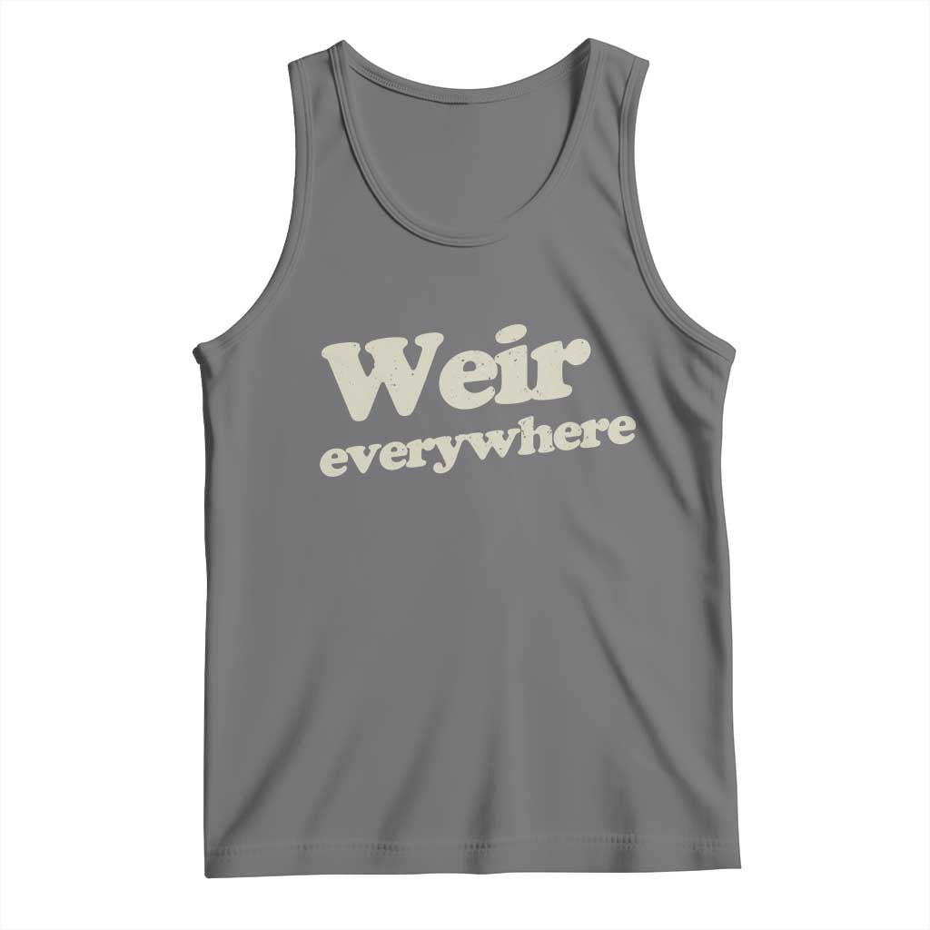 Weir Everywhere Tank Top Legendary Musician Memorial Tribute for Fans TS02 Black Heather Print Your Wear