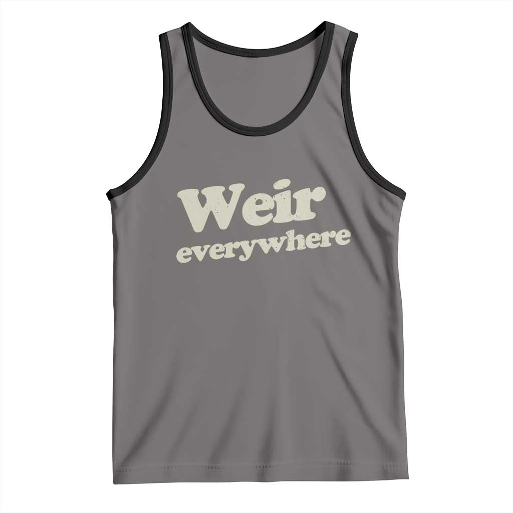 Weir Everywhere Tank Top Legendary Musician Memorial Tribute for Fans TS02 Deep Heather Black Print Your Wear
