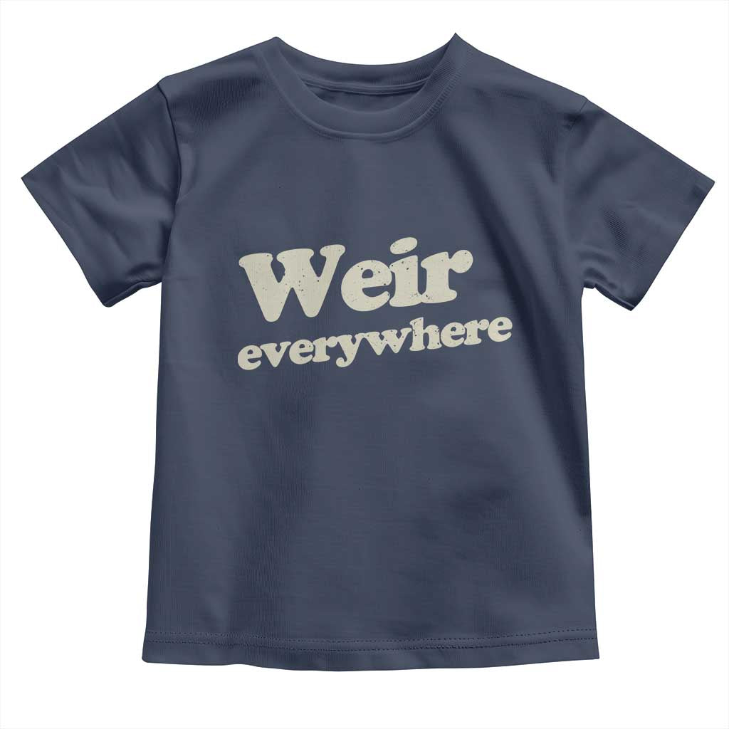 Weir Everywhere Toddler T Shirt Legendary Musician Memorial Tribute for Fans TS02 Navy Print Your Wear