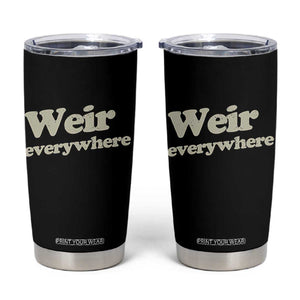 Weir Everywhere Tumbler Cup Legendary Musician Memorial Tribute for Fans TS02 Black Print Your Wear