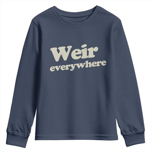 Weir Everywhere Youth Sweatshirt Legendary Musician Memorial Tribute for Fans TS02 Navy Print Your Wear
