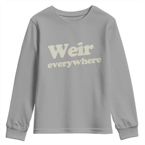 Weir Everywhere Youth Sweatshirt Legendary Musician Memorial Tribute for Fans TS02 Sport Gray Print Your Wear